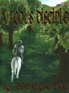 A Fool's Disciple